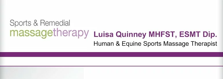 Luisa Quinney MHFST, ESMT Dip. - Human & Equine Sports Massage Therapist